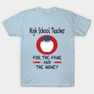 High School Teacher Humor T-Shirt